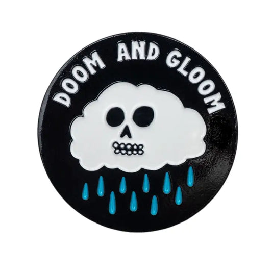 Doom and gloom pin by Pretty Bad Co