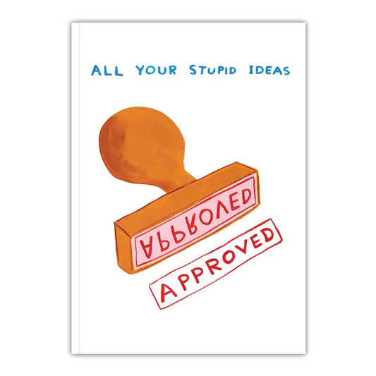 Your Stupid Ideas A5 Notebook by David Shrigley