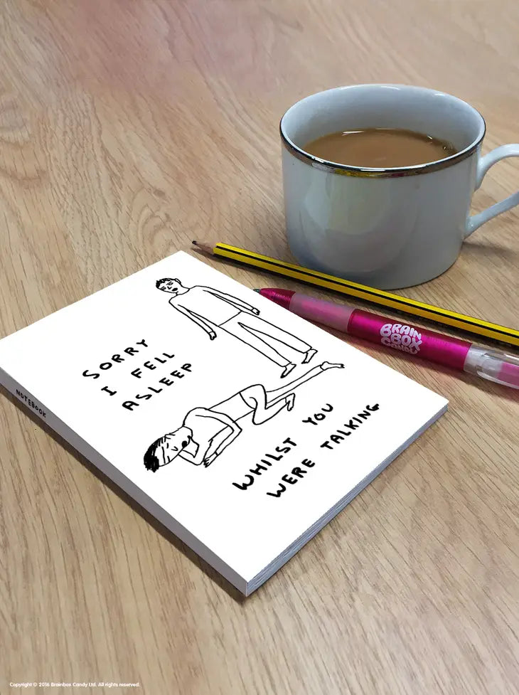 Sorry I Fell Asleep A6 Notebook by David Shrigley
