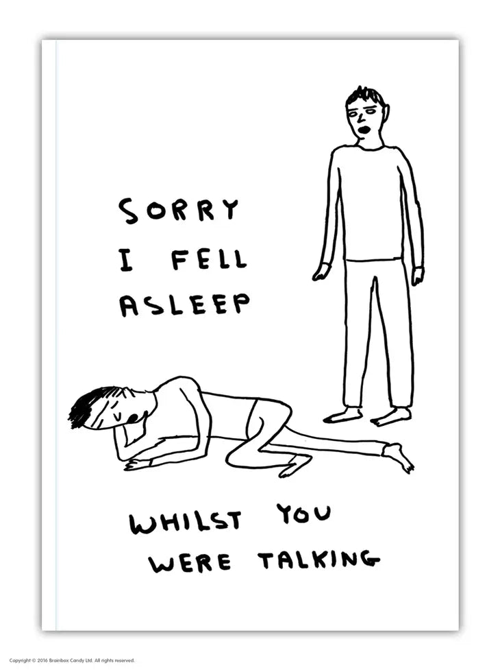 Sorry I Fell Asleep A6 Notebook by David Shrigley