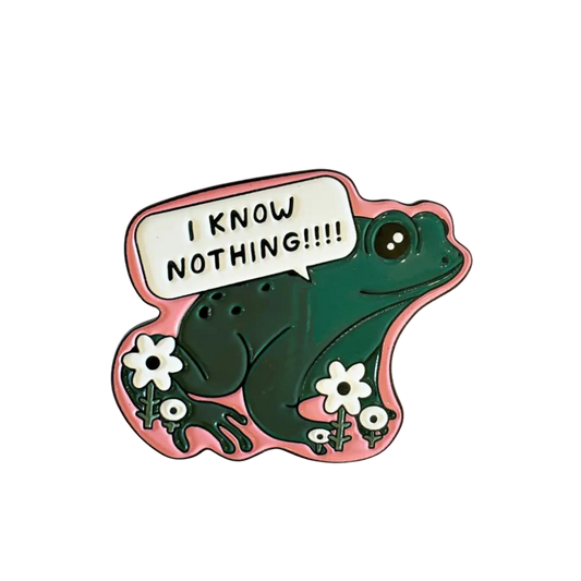 I Know Nothing Frog Enamel Pin by Tender Ghost