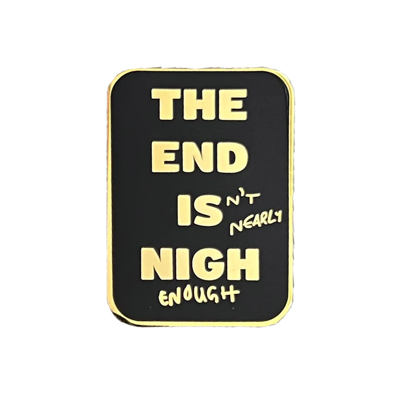 NIGH ENOUGH PIN by INNER DECAY