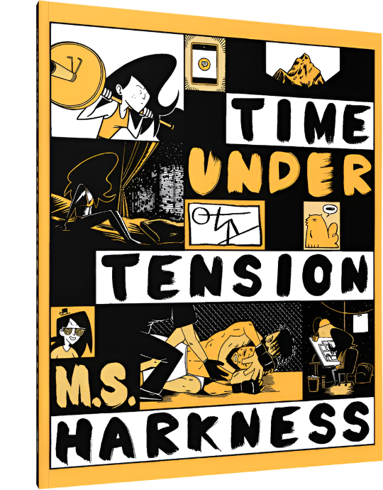 Time Under Tension by M.S. Harkness
