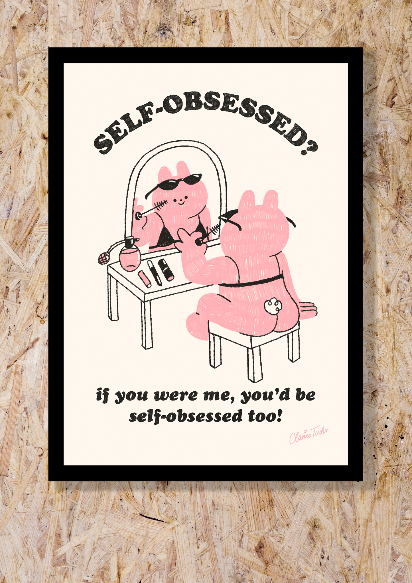 Self-Obssesed ART PRINT by Clarice Tudor