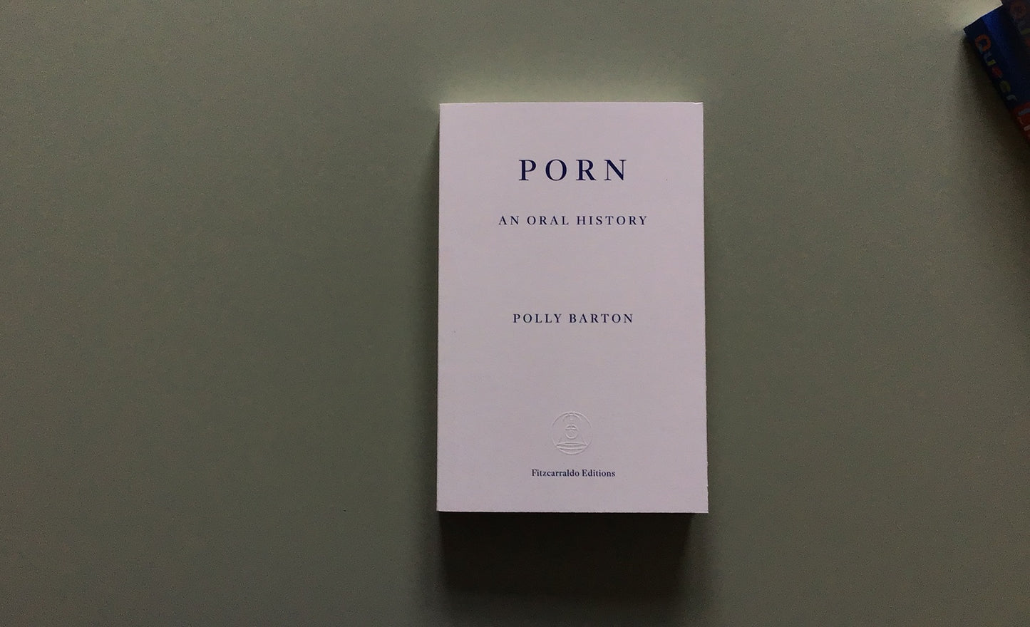 Porn : An oral history by Polly Barton