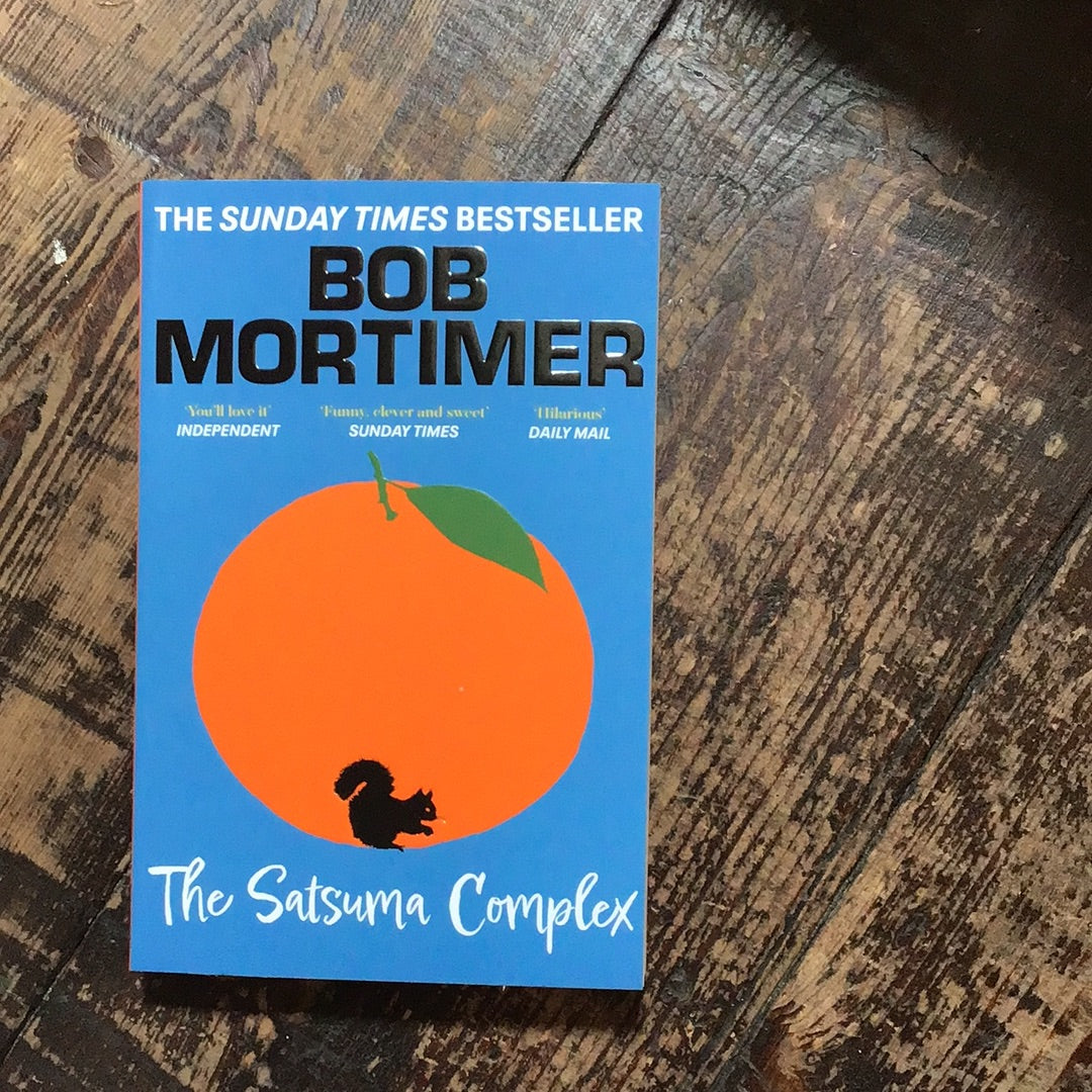 The Satsuma Complex by Bob Mortimer