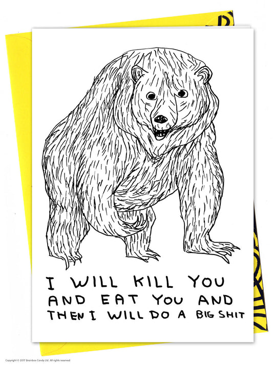 Kill You Big Shit Card by David Shrigley