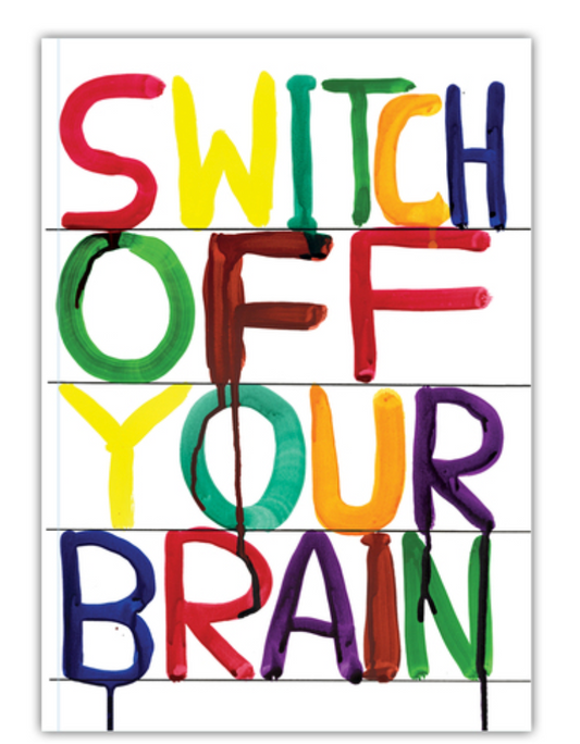 Switch off your brain A5 Notebook by David Shrigley