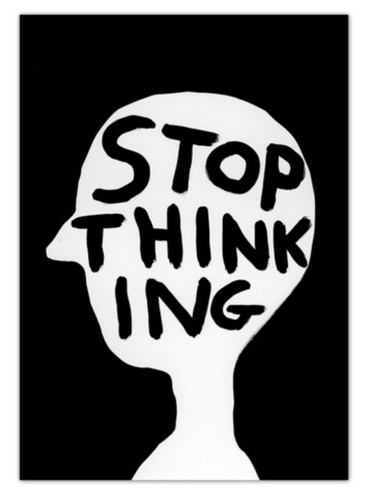 Stop Thinking A6 Notebook by David Shrigley