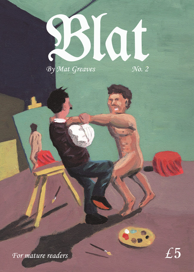 BLAT #2 by MAT GREAVES