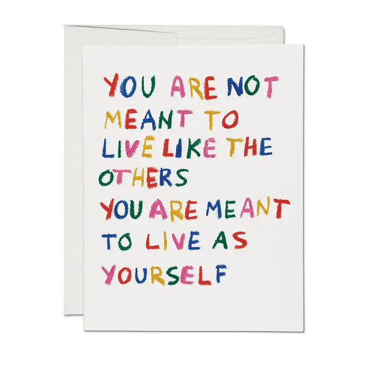 Live as yourself card by Red Cap Cards