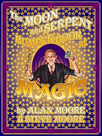 The Moon and Serpent Bumper Book Of Magic by Alan Moore & Steve Moore