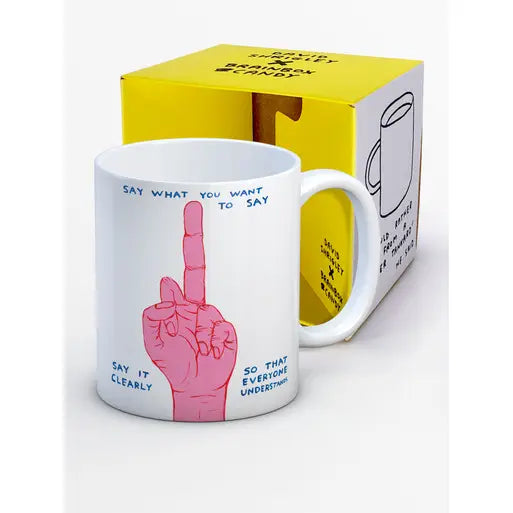 Say What You Want Mug by David Shrigley