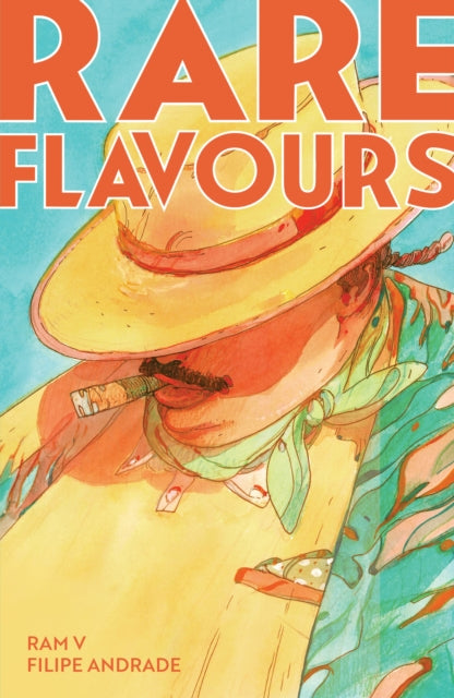 Rare Flavours by Filipe Andrade and Ram V