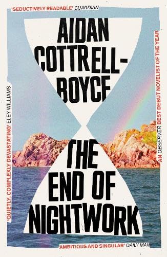 The End of Nightwork  by Aidan Cottrell-Boyce