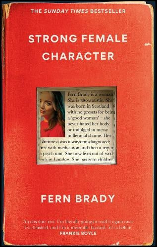 Strong Female Character : The Sunday Times Bestseller by Fern Brady