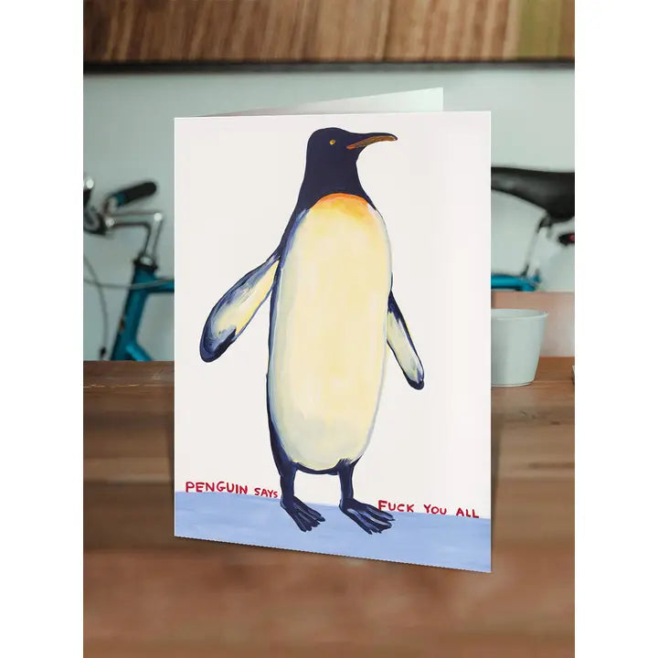 Penguin Says Fuck You Greetings Card by David Shrigley