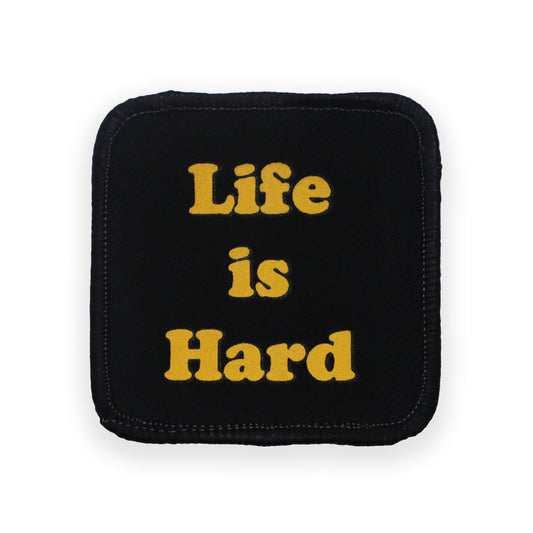 Life Is Hard Patch by Hungry Ghost Press