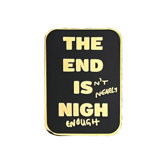 NIGH ENOUGH PIN by INNER DECAY