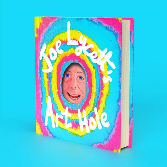 Joe Lycett's Art Hole - Hardback