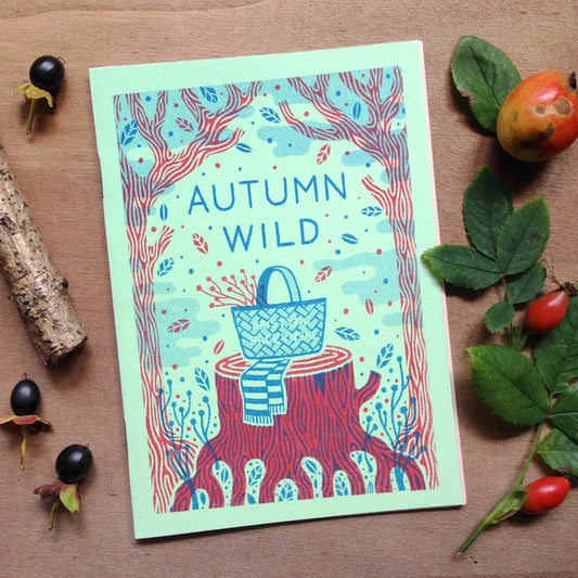 Autumn Wild - Plant Zine Risograph Handmade By KRISTYNA BACZYNSKI