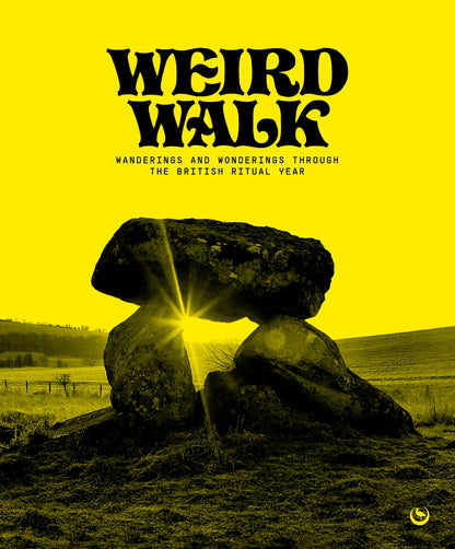 Wanderings and Wonderings Through the British Ritual Year by Weird Walk