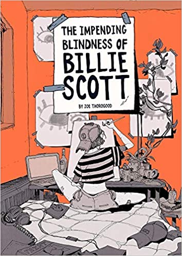 The Impending Blindness Of Billie Scott by Zoe Thorogood