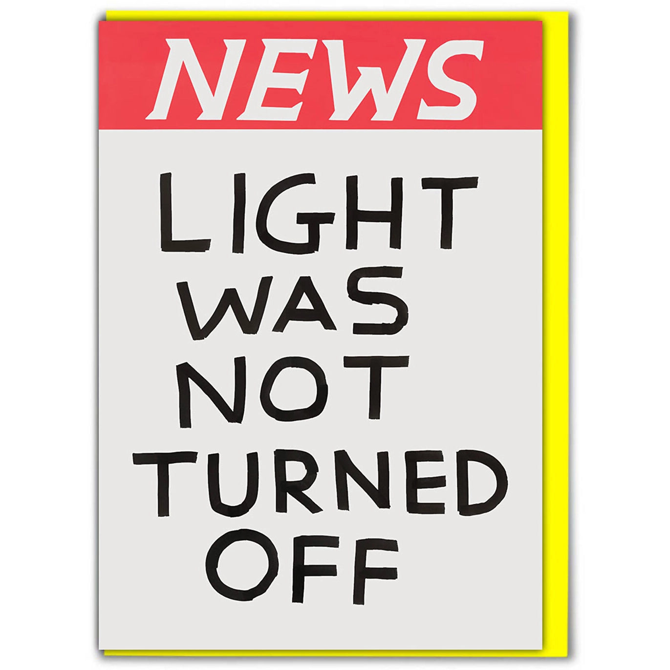 Light Not Turned Off card by David Shrigley