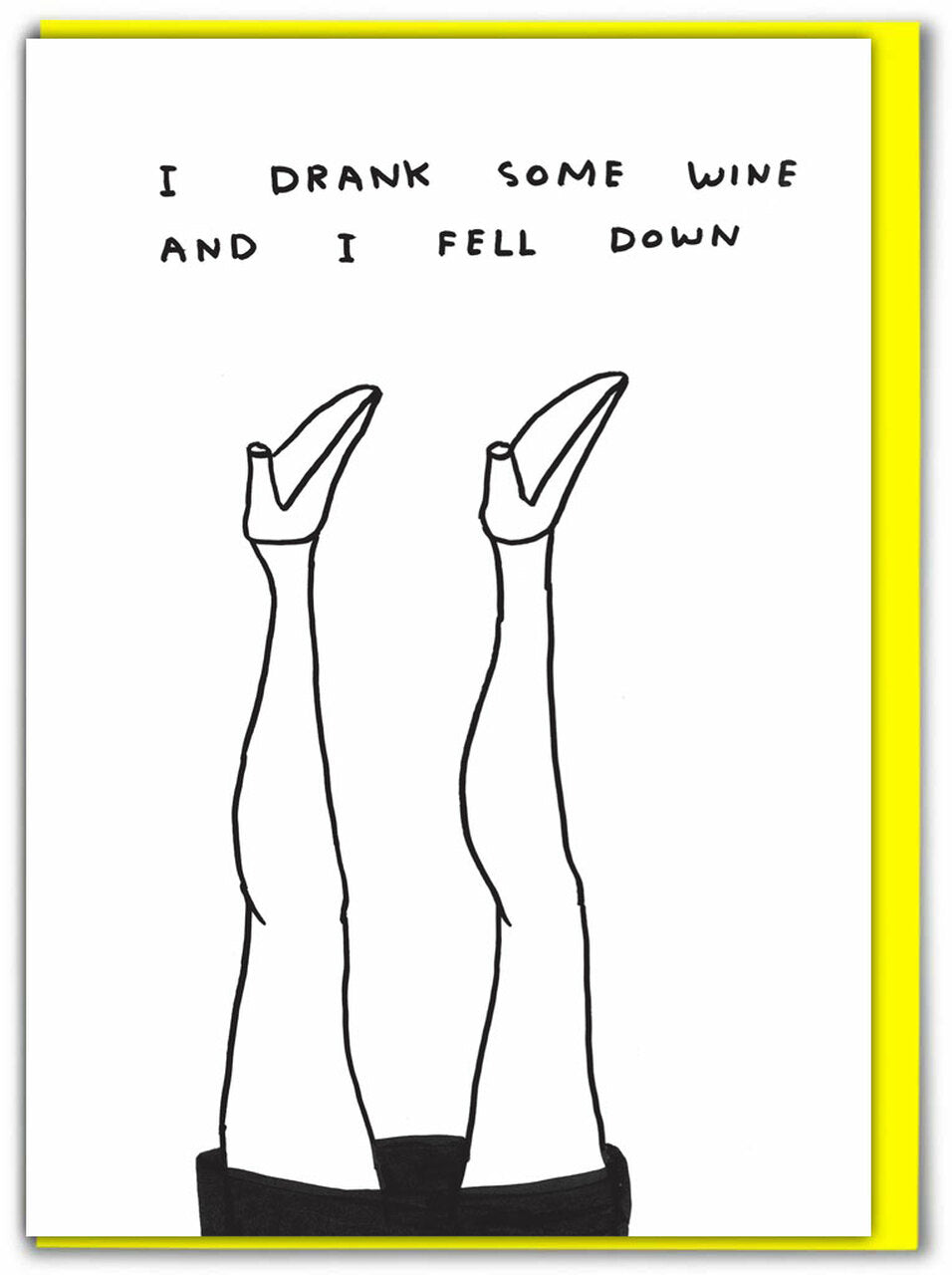 I DRANK SOME WINE Card by David Shrigley