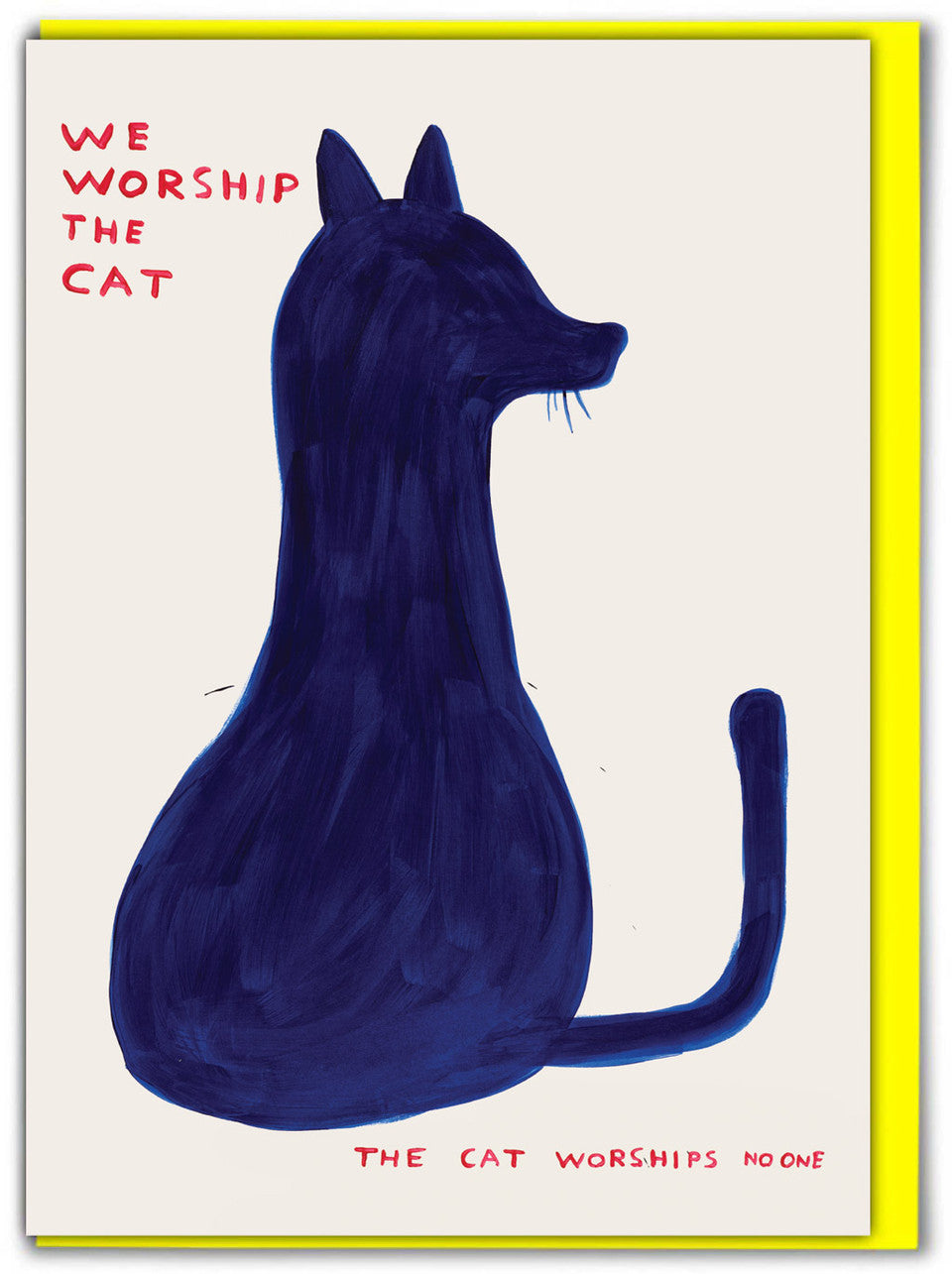 We Worship the Cat by David Shrigley
