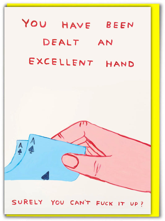 You Have Been Dealt Card by David Shrigley