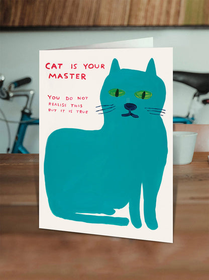 Cat Is Your Master Card by David Shrigley