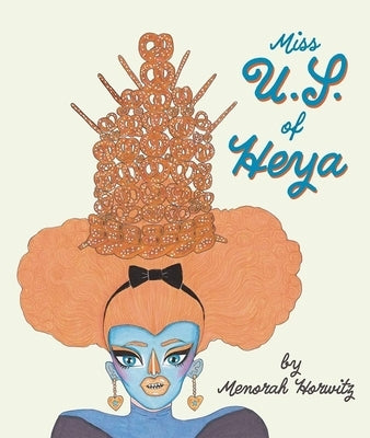 Miss U.S. of Heya by Menorah Horwitz