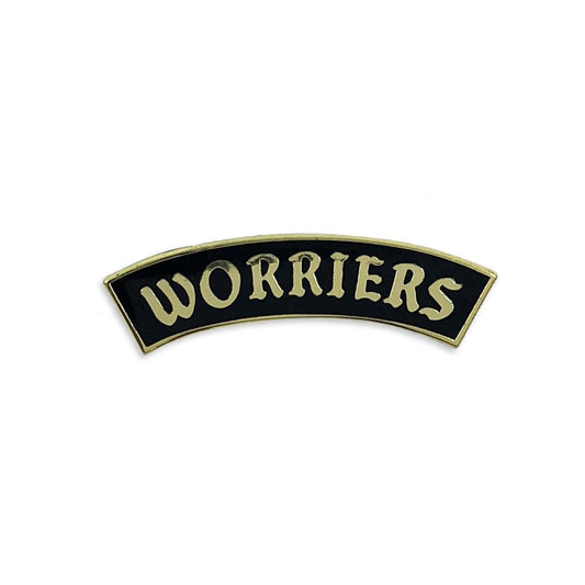 WORRIERS ANXIETY CLUB PIN by World Famous Original